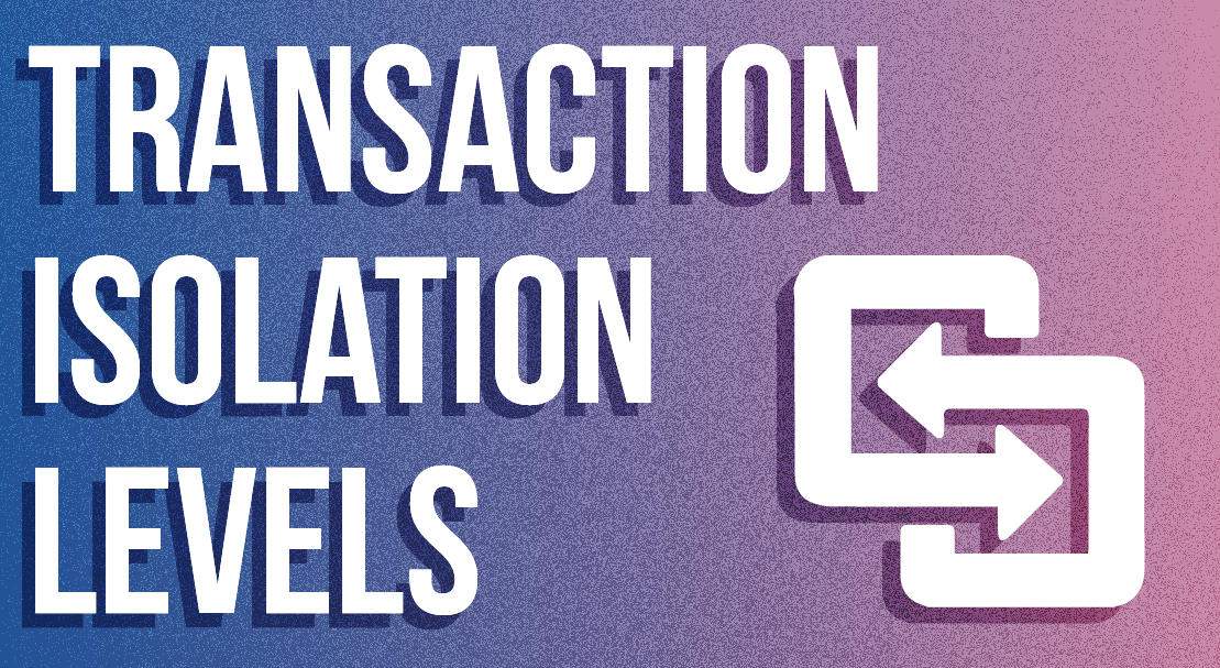 Transaction Isolation Levels in DBMS